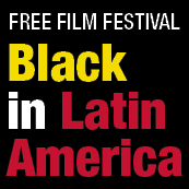 Free Film Festival: Black in Latin America