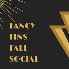 Fancy Fins Fall Social