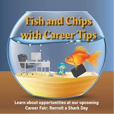 Fish and Chips with Career Tips - Mar. 12