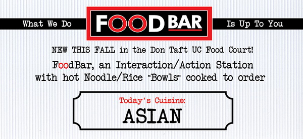 FoodBar, an Interaction/Action station new to the Don Taft University Center Food Court