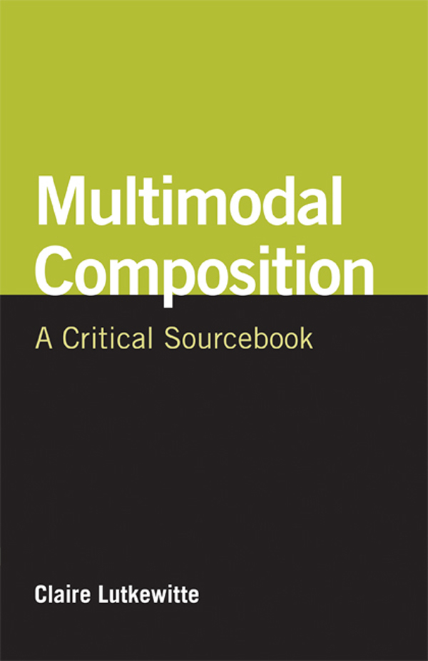 Multimodal Composition: A Critical Sourcebook 